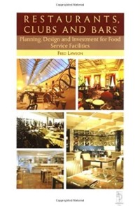 Image of Restaurants, Clubs, and Bars: Planning, Design & Investment for Food Service Facilities