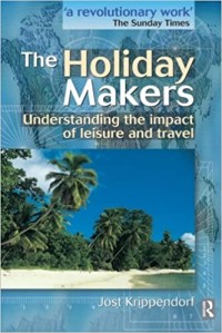 Image of The Holiday Makers: Understanding the Impact of Leisure and Travel